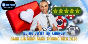 BET88 Có Uy Tín Không? Đánh Giá Minh Bạch Thương Hiệu 2026