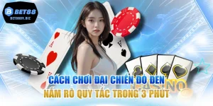 Cách Chơi Đại Chiến Đỏ Đen | Nắm Rõ Quy Tắc Trong 3 Phút