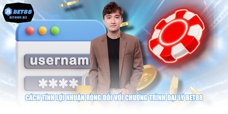 Cách tính lợi nhuận ròng đối với chương trình đại lý BET88