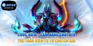 Cược DOTA - Cẩm Nang Chơi Kèo Thể Thao Điện Tử Từ Chuyên Gia