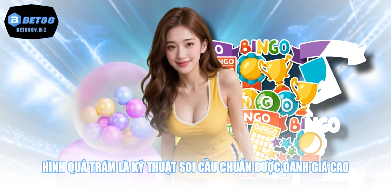 Hình quả trám là kỹ thuật soi cầu chuẩn được đánh giá cao