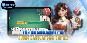 Tiến Lên Miền Nam BET88 | Hướng Dẫn Luật Chơi Chi Tiết
